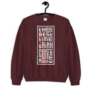 Coffee the best time to drink - Sweatshirt - Image 3