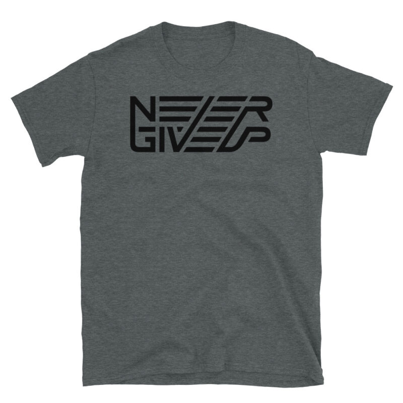 Never give up dark – Shirt - Image 2