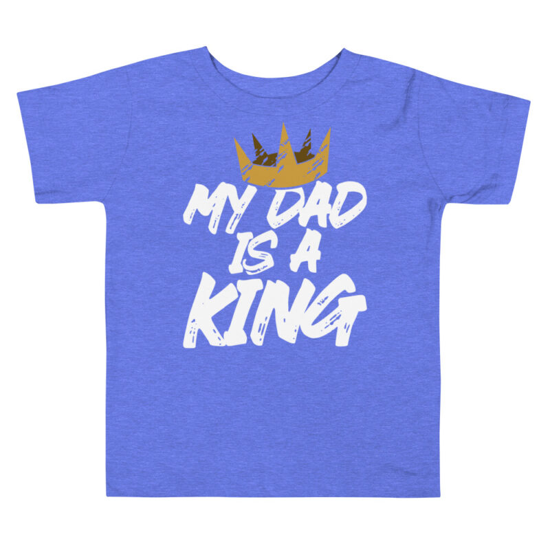 My dad is a king - toddler shirt - Image 2