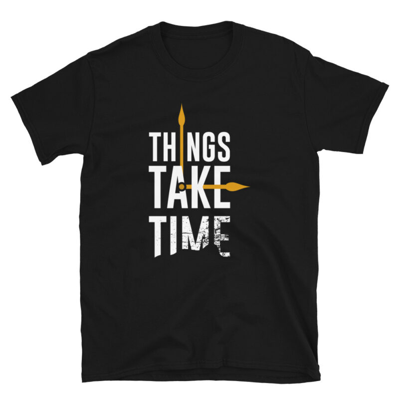 Things take time - Shirt - Image 2